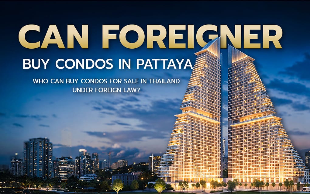 Buy condo in Pattaya Can foreigner buy Condos in Pattaya, Thailand 1 Buy condo in Pattaya Can foreigner buy Condos in Pattaya Thailand